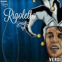 Rigoletto, Verdi, Grandes Óperas