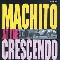 Machito at the Crescendo