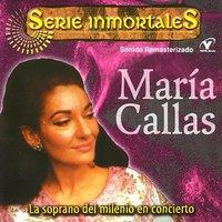 Serie Inmortales - María Callas