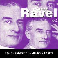 Los Grandes de la Musica Clasica - Maurice Ravel Vol. 2
