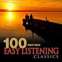 100 Must-Have Easy Listening Classics