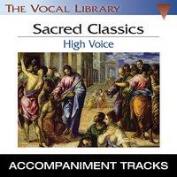 Sacred Classics - High Voice (Accompaniment Tracks)