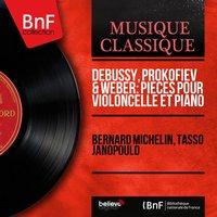 Debussy, Prokofiev & Weber: Pièces pour violoncelle et piano