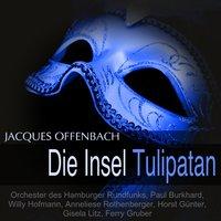 Offenbach: Die Insel Tulipatan