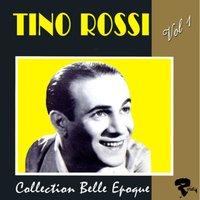 Tino Rossi: collection belle époque, vol. 1