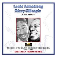 Louis Armstrong & Dizzy Gillespie - Cool Breeze