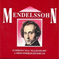 Mendelssohn, Symphony No. 4. "Italienische" , A Mid summer nights dream
