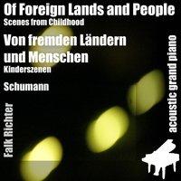 Of Foreign Lands and People ( Scenes from Childhood ) [feat. Falk Richter]