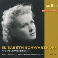 Elisabeth Schwarzkopf sings Lieder by Wolf, Schubert, Strauss, Purcell, Arne & Quilter