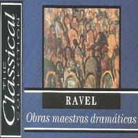 The Classical Collection - Ravel - Obras maestras dramáticas