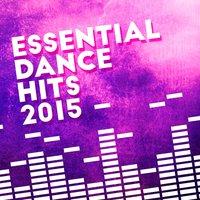 Essential Dance Hits: 2015