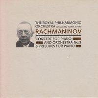 Rachmaninoff: Piano Concerto No. 3, Op. 30 & Preludes for Piano, Op. 32