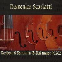 Domenico Scarlatti: Keyboard Sonata in B-flat major, K.202