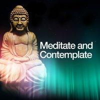 Meditate and Contemplate