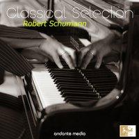 Classical Selection - Schumann: Kinderszenen