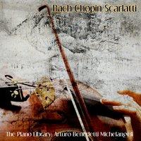 Bach, Chopin & Scarlatti: The Piano Library