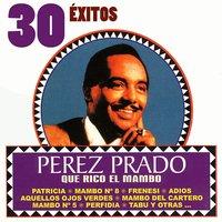 Pérez Prado 30 Éxitos