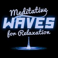 Meditative Waves for Relaxation