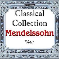 Mendelssohn: Classical Collection, Vol. 1