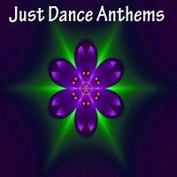 Just Dance Anthems