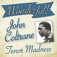 Wonderful.....John Coltrane