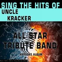 Sing the Hits of Uncle Kracker