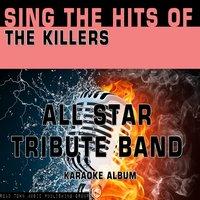 Sing the Hits of the Killers