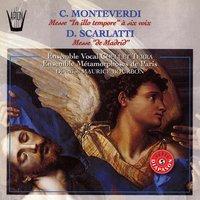 Monteverdi : Messe In Illo Tempore à 6 voix - Scarlatti : Messe de Madrid