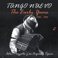 Tango Nuevo - The Early Years (1950 - 1955), Vol. 2