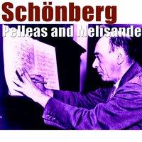 Schoenberg: Pelleas and Melisande