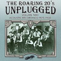 The Roaring 20s Unplugged, Vol. 2: Acoustic Recordings 1925-1930
