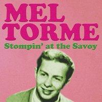 Mel Tormé Stompin' At the Savoy