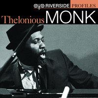 Riverside Profiles: Thelonious Monk