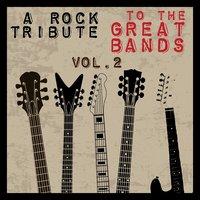 A Rock Tribute to the Great Bands, Vol. 2