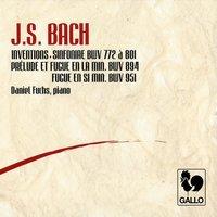 Bach: 15 Two-part Inventions, BWV 772-786 – 15 Three-part Inventions (Sinfonias), BWV 787-801 – Prelude & Fugue in A Minor, BWV 894 – Fugue in B Minor, BWV 951