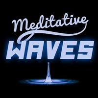 Meditative Waves