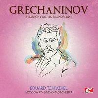 Grechaninov: Symphony No. 1 in B Minor, Op. 6