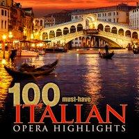 100 Must-Have Italian Opera Highlights
