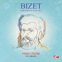 Bizet: L'arlésienne Suite No. 2 (Incomplete)