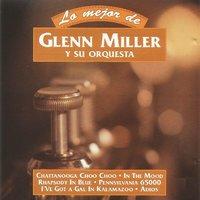 Lo Mejor de Glenn Miller y Su Orquesta