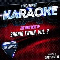 Stagetraxx Karaoke: The Very Best of Shania Twain, Vol. 2