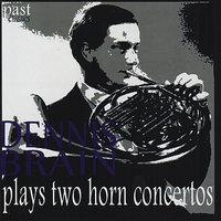 Dennis Brain Plays Two Horn Concertos