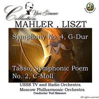 Mahler: Symphony No. 4, G-Dur - Liszt: Tasso, Symphonic Poem No. 2, C-Moll