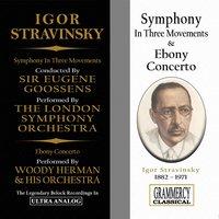 Igor Stravinsky: Symphony In Three Movements & Ebony Conerto