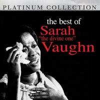 The Best of Sarah "The Divine One" Vaughn
