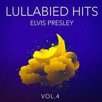 Lullabied Hits, Vol. 4: Elvis Presley