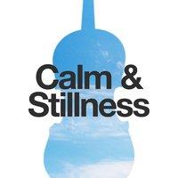 Calm and Stillness