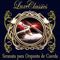 Luxe Classics: Serenata para Orquesta de Cuerda