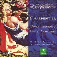 Charpentier : Divertissements, Airs & Concerts
