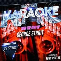 Stagetraxx Karaoke: Sing the Hits of George Strait